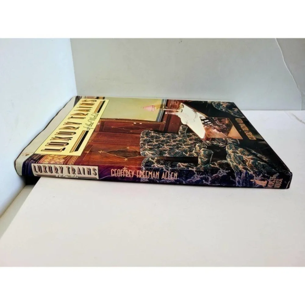 Luxury Trains of‎ the World by Georffrey Freeman Allen, 1979 Hardcover Books